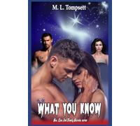 What You Know: Dark Ones, Vampires, Witches, oh, my.: 5 (Sex, Lies And Family Secrets)