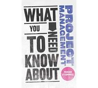 What You Need to Know about Project Management