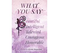 What You Say B.I.T.C.H ?: Beautiful, Intelligent, Talented, Courageous, Honorable