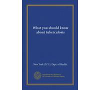 What you should know about tuberculosis