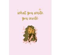What you write, You invite| Manifestation Journal: 90 GSM, 119 Ruled Pages, Paperback: Manifest your dream life using law of attraction