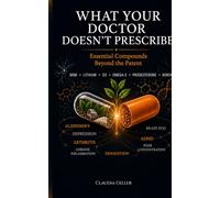 What Your Doctor Doesn't Prescribe: Essential Active Compounds Beyond the Pharmaceutical Patent