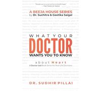 What Your Doctor Wants You To Know About Heart (A Beeja House Health Series)