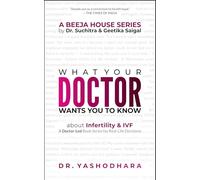 What Your Doctor Wants You To Know About Infertility & IVF (A Beeja House Health Series)