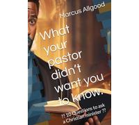 What your pastor didn’t want you to know.: ?? 10 Questions to ask a Christian minister ??