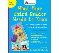 What Your Third Grader Needs to Know (Revised and Updated): Fundamentals of a Good Third-Grade Education (The Core Knowledge Series)