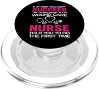 What Your Wound Care Nurse Funny Nursing Nurses PopSockets PopGrip para MagSafe