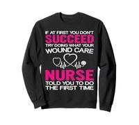 What Your Wound Care Nurse Funny Nursing Nurses Sudadera