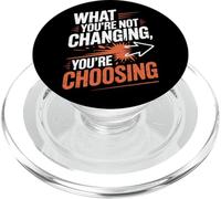 What You're Not Changing You're Choosing Cambiar Éxito PopSockets PopGrip para MagSafe