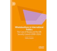 Whataboutisms in International Politics: The Case of Russia and the UN Security Council (2008-2024)