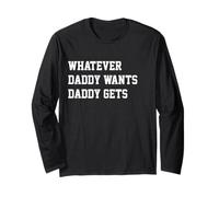 Whatever Daddy Wants Daddy Gets Funny Dad Jokes Fathers Day Manga Larga