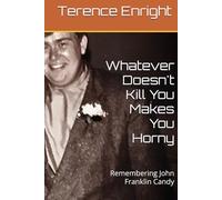 Whatever Doesn't Kill You Makes You Horny: Remembering John Franklin Candy