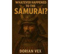 Whatever Happened to the Samurai?