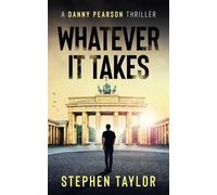 Whatever It Takes: 13 (A Danny Pearson Thriller)