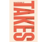 Whatever It Takes: Living as Servants & Stewards: Joseph