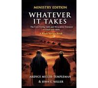 WHATEVER IT TAKES: The Unwavering Faith and Miraculous Journeys of Elijah and Elisha Ministry Edition