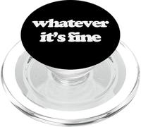 Whatever (It's Fine) - Divertido Dicho sarcástico Humor Novedad PopSockets PopGrip para MagSafe