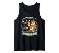 Whatever Life Throws At You Duck and Let It Hit Someone Else Camiseta sin Mangas