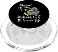 Whatever Life Throws Duck Funny Dichos Humor Hombres Mujeres Niños PopSockets PopGrip para MagSafe