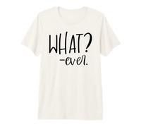 Whatever Shirt for Women,Sarcastic Shirt That Says What Ever Camiseta Premium