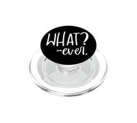 Whatever Sign That Says Whatever Sarcastic Saying What Ever PopSockets PopGrip para MagSafe