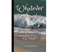 Whatever Whenever (Canaveral): A no-stress notebook when you need to remember things - Any Things
