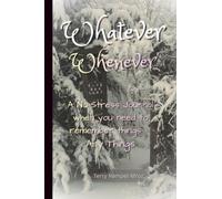 Whatever Whenevr (Winter Garden): A no-stress notebook when you need to remember things - Any Things