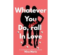Whatever You Do, Don't Fall in Love: 1 (The Avoidant)