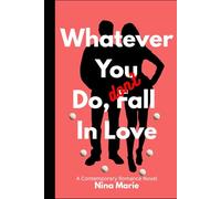 Whatever You Do, Don't Fall in Love (The Avoidant Series)