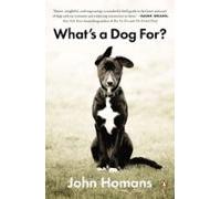 Whats A Dog For? (ebook)