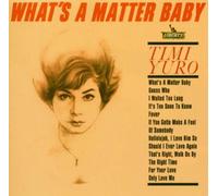 What's a Matter Baby by Timi Yuro (2004-06-08)