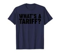 WHATS A TARIFF? Camiseta