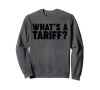 WHATS A TARIFF? Sudadera