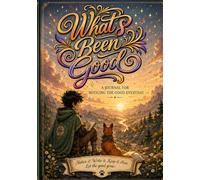What's Been Good: A Journal for children
