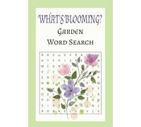 What's Blooming? Garden Cross Search: A collection of gardening-themed word puzzles. (Crossword Journey)