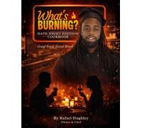 What's Burning? Date Night Edition Cookbook