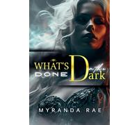What's Done In The Dark: 1 (The Underworld Duology)