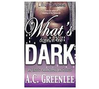 What's Done in the Dark: An Erotic Paranormal Anthology