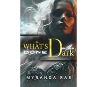 What's Done In The Dark: The Underworld Duology