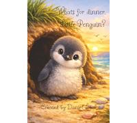 Whats for dinner, Little Penguin?