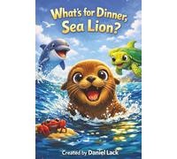 Whats for dinner, Sea Lion?