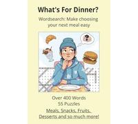 What's for Dinner?! Word Search Puzzle Book: Find words with Easy-to-Read Print about Meals, Food, Cuisine and More | 6x9 inches, 110 pages |50 + ... ... vacations, holidays, and free time. Paperback