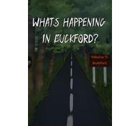 What's Happening in Buckford? (What's Over The Brick Wall)