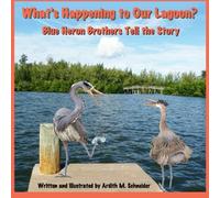 What's Happening to Our Lagoon?: Two Blue Herons Tell the Story