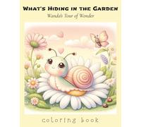 What's Hiding in the Garden: A Nature-Themed Coloring Book for Kids and All Ages | Featuring Insects, Bugs, and Garden Life on Leaves and Veggies | ... Coloring Experience (Havilah Coloring Books)