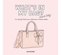 What's in my Bag ? Church Edition: Livre de coloriage chrétien cosy pour adultes et adolescentes