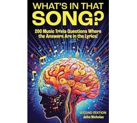What's in That Song?: 200 Music Trivia Questions Where the Answer Are in the Lyrics!: 1