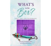 What's in the Box?: Love, Life and Pilgrimage