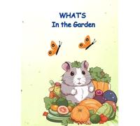 What's in the Garden: Coloring Book