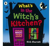 What's in the Witch's Kitchen?: Spooky halloween favourite where you choose what happens next with magic flaps for kids age 4-8!
